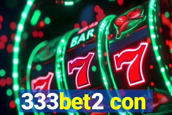 333bet2 con